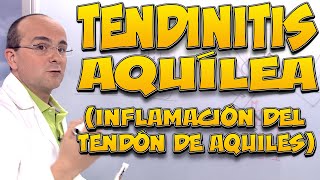 TENDINITIS AQUÍLEA Inflamación del Tendón de Aquiles  Todo lo que necesita saber [upl. by Ailet]