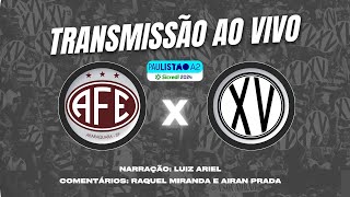 ⚽FERROVIÁRIA X XV DE PIRACICABA  5ª RODADA PAULISTÃO SICREDI A2 TRANSMISSÃO AO VIVO [upl. by Kawai950]