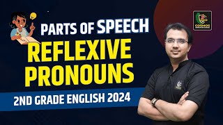 2nd Grade English 2024  Reflexive Pronouns Part of Speech 14  By Manish Mangal Sir [upl. by Kathlene]