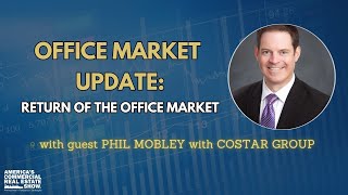 Office Market Update The Return of the Office Market [upl. by Assile]