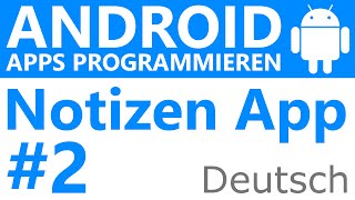 NotizenApp 2  Android Apps programmieren Deutsch  German [upl. by Ttenyl]