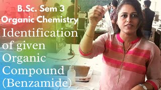 BSc Sem 3 Organic Chemistry Practical  Identification of given Organic Compound Benzamide [upl. by Cutlerr]