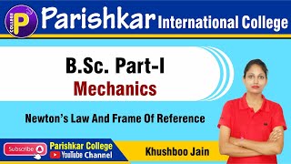 Newtons Law and Frame of Reference  Mechanics  Best BSc English Medium College In Rajasthan [upl. by Yeroc]