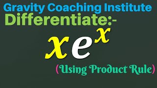 Differentiate x e x  Derivative of x ex  Differentiation of x ex  Class 11 [upl. by Annol]