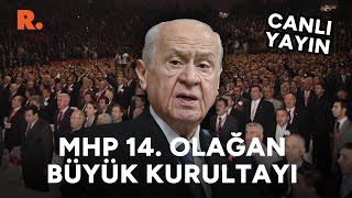 Bahçeli 11 kez Genel Başkan seçildi  MHP 14 Olağan Büyük Kurultayı CANLI [upl. by Dajma5]