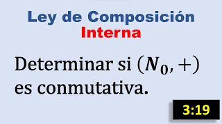 Ley de Composición Interna  Propiedad Conmutativa [upl. by Inoek]