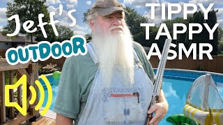 Jeff Does a Tippy Tappy ASMR in My Backyard [upl. by Pontone821]