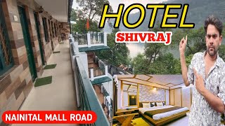 Nainital Mall Road Hotel 🥰 Shivraj Nainital Best😁 Hotel Nainital 🏨 Hotel Shivraj 20 May 2024 [upl. by Farrand]