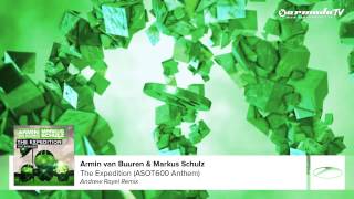 Armin van Buuren amp Markus Schulz  The Expedition ASOT 600 Anthem Andrew Rayel Remix [upl. by Enialedam]