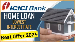 ICICI Bank Home Loan Interest Rate 2024 homeloaninterestrate [upl. by Alodee]