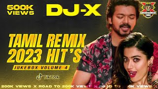 DJX Tamil Remix 2023 Hits  JUKEBOX VOLUME 4  Nonstop Trending Dance Hits [upl. by Wrennie586]