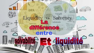 La différence entre la solvabilité et la liquidité [upl. by Dercy356]