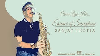 Chura Liya Hai  Saxophone Cover  Dr Sanjay Teotia  India [upl. by Ecneret]