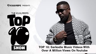 TOP 10 Sarkodie Music Videos With Over A Million Views On Youtube [upl. by Adnil]