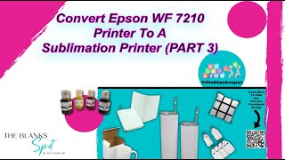 How to Convert Epson WF 7210 Printer To Sublimation Printer Part 3 Columbia SC [upl. by Eliot]