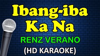 IBANG IBA KA NA  Renz Verano HD Karaoke [upl. by Airot]