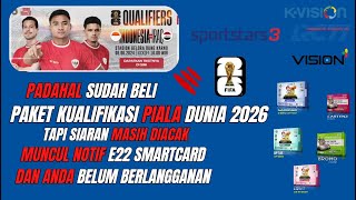 Padahal Sudah Beli Paket Kualifikasi Piala Dunia 2026 Tapi Masih Di Acak Atau Gelap Muncul E22 Smart [upl. by Niassuh]