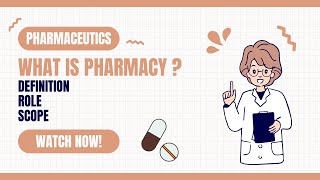 WHAT IS PHARMACY  PHARMACEUTICS  Definition  Scope  Role pharmacy biology [upl. by Anaela218]