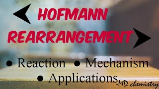 Hofmann Rearrangement  Reaction  Mechanism  Applications [upl. by Meean197]