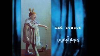 Matchbox 20  Mad Season [upl. by Icken41]