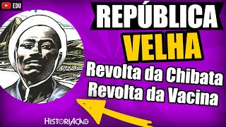 Revolta da Vacina e Revolta da Chibata [upl. by Irama899]