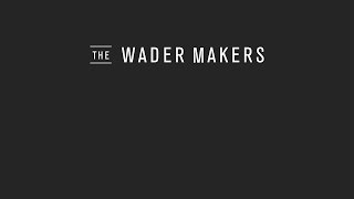 The Wader Makers [upl. by Pryce]