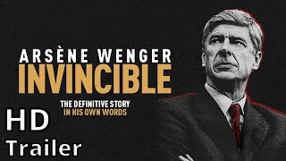 ARSENE WENGER INVINVIBLE 2021 new trailer [upl. by Namzzaj]