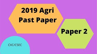 Paper 2 CXC 2019 Agricultural Science Past paper [upl. by Eisaj377]