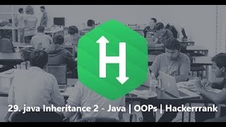 29 java Inheritance 2  Java  OOPs  Hackerrrank [upl. by Aisad617]