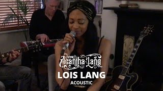 Acantha Lang  Lois Lang Acoustic [upl. by Moya]