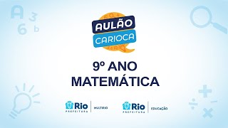 Matemática  9º Ano  3010  9h  Aulão Carioca [upl. by Notloc]