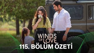 Rüzgarlı Tepe 115 Bölüm Özeti  Winds of Love Episode 115 Recap Eng Sub [upl. by Leik]