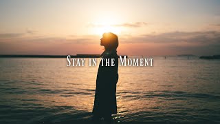 STAY IN THE MOMENT  Cinematic Vlog [upl. by Dohsar]