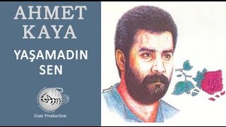 Yaşamadın Sen Ahmet Kaya [upl. by Maryjo]