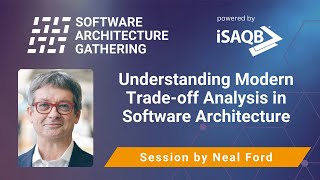 Understanding Modern Tradeoff Analysis in Software Architecture  Neal Ford [upl. by Renita]