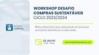 Workshop Desafio Compras Sustentáveis  Ciclo 20232024  25072024 [upl. by Emyaj]