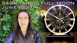 Sagittarius Full Moon June 2023  Reality Check Who What amp Why Everything to Recognize What Works [upl. by Llehcal770]