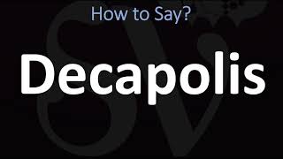 How to Pronounce Decapolis CORRECTLY [upl. by Hancock121]