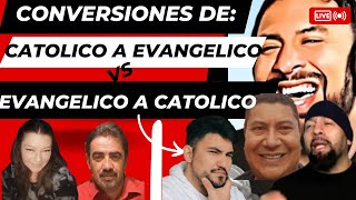 CONVERSIONES DE CATOLICO A EVANGELICO VS EVANGELICO A CATOLICO [upl. by Nodnarb796]