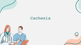 Cachexia [upl. by Ursola]