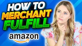 How to Merchant Fulfill on Amazon Step by Step FBM [upl. by Hamilton546]