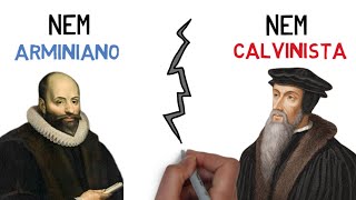 A possibilidade que todos ESCONDEM  Nem CALVINISTA nem ARMINIANO [upl. by Travis]