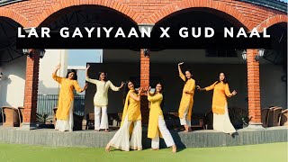 Lar Gayiyaan Gud Naal Ishq Mitha Bridesmaids Sangeet Choreography Burritu Wedding Choreography [upl. by Voltz]