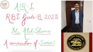 A Conversation of Success  AIR 01 RBI GradeB 2023  Mr ATUL SHARMA [upl. by Amyas578]