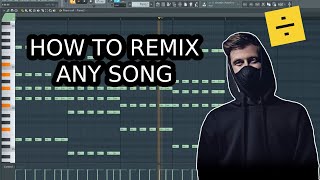 HOW TO REMIX ANY SONG IN FL STUDIO [upl. by Gipps]