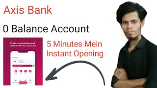 Axis Bank Zero Balance Account Opening Online 2024 Axis Bank Zero Balance Account Opening Online [upl. by Len]