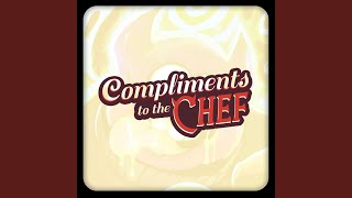 Compliments to the Chef [upl. by Connett710]