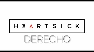 Heartsick  Derecho Official Music Video [upl. by Adachi84]