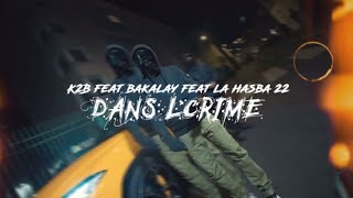 La hasba 22 feat k2b riquet amp bakalay  dans l’crime  clip officiel [upl. by Lener499]