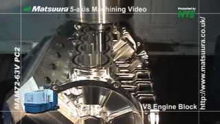 Matsuura V8 Block Machining from Solid Billet 2013 edit NBM [upl. by Ayenet]